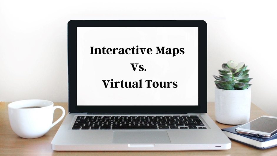 Understanding the Difference Between Interactive Maps and Virtual Tours